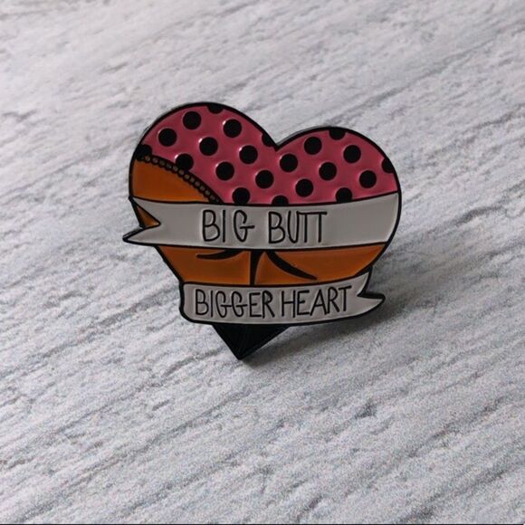 Big Butt Bigger Heart Enamel Pin/ Brooch - Picture 2 of 5
